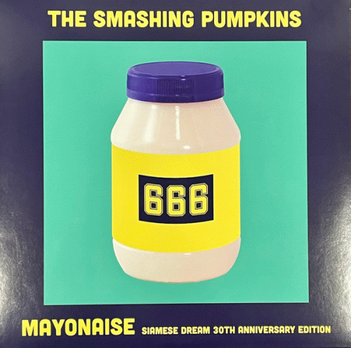 Smashing Pumpkins : Mayonaise
